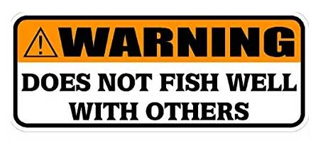 warning does not fish well with others bumper sticker